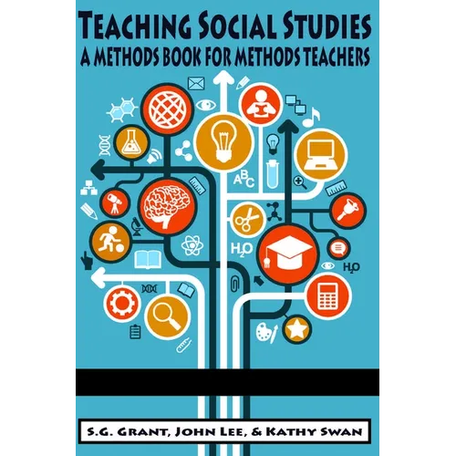 Teaching Social Studies: A Methods Book for Methods Teachers - Paperback