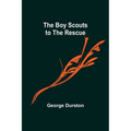 The Boy Scouts to the Rescue - Paperback