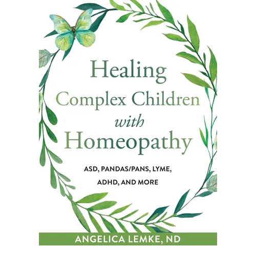 Healing Complex Children with Homeopathy - Paperback