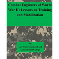 Combat Engineers of World War II: Lessons on Training and Mobilization