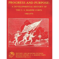 Progress and Purpose: Developmental History of the United States Marine Corps, 1900-1970