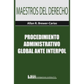 Procedimiento Administrativo Global Ante Interpol