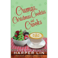 Cremas, Christmas Cookies, and Crooks - Paperback