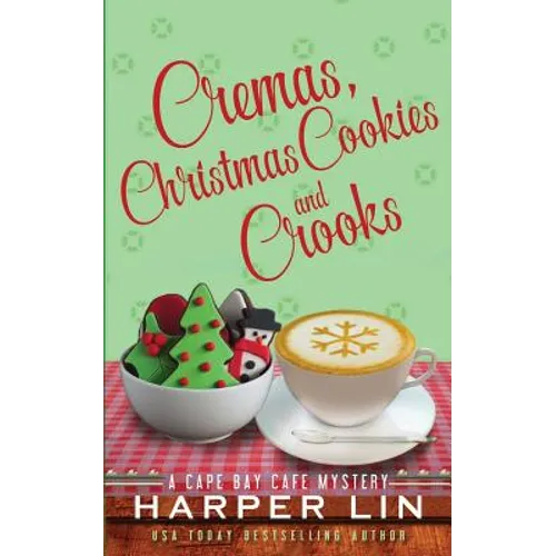 Cremas, Christmas Cookies, and Crooks - Paperback