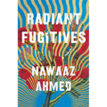 Radiant Fugitives - Hardcover