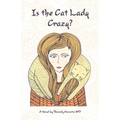 Is the Cat Lady Crazy? - Paperback