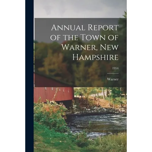 Annual Report of the Town of Warner, New Hampshire; 1954