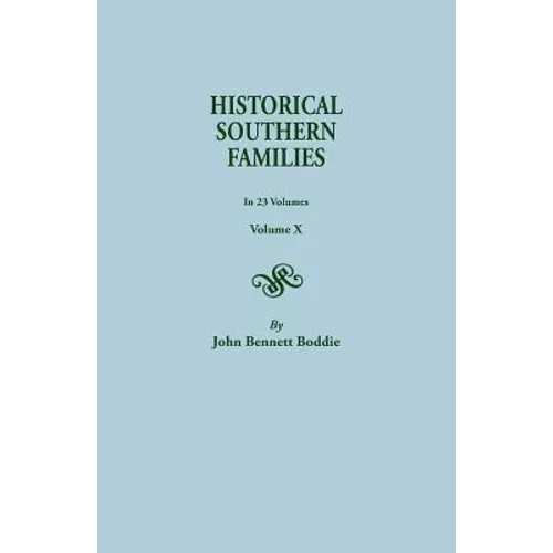 Historical Southern Families. in 23 Volumes. Volume X
