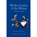 Mother Leakey and the Bishop: A Ghost Story - Paperback