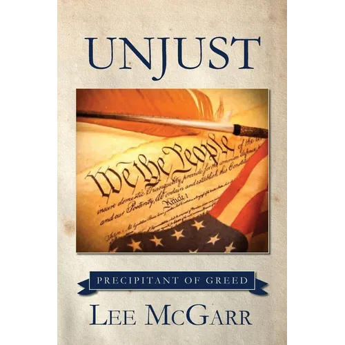 Unjust: Precipitant of Greed - Paperback