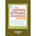 Anxiety & Phobia Workbook: 4th Edition (Large Print 16pt), Volume 1 - Paperback