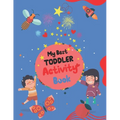 My Best Toddler Activity Book: Different Fun Activities for Toddlers - Paperback