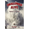 Swallowed Alive, Volume 1: Fighting for Life in Alaska - Paperback