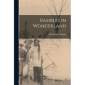 Rambles in Wonderland