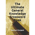 The Ultimate General Knowledge Crossword Book - Paperback