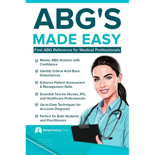 ABG'S Made Easy: An Easy Reference for RN's and RRT's - Paperback
