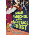 Noah McNichol and the Backstage Ghost - Hardcover