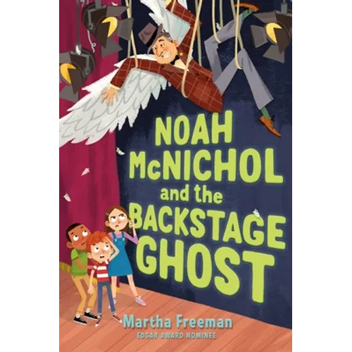 Noah McNichol and the Backstage Ghost - Hardcover
