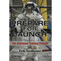 Prepare for Launch: The Astronaut Training Process - Paperback