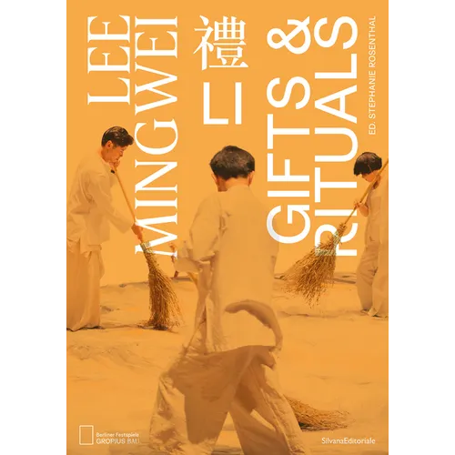 Lee Mingwei: Li, Gifts and Rituals - Paperback