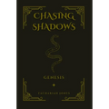 Chasing Shadows: Genesis - Hardcover