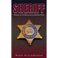 Sheriff: Holding the Thin Blue Line in a Deep Blue State - Hardcover