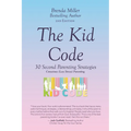 The Kid Code: 30 Second Parenting Strategies - Paperback