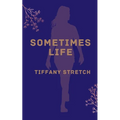 Sometimes Life - Paperback