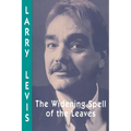 The Widening Spell of the Leaves - Paperback