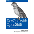 Devops with Openshift: Cloud Deployments Made Easy - Paperback