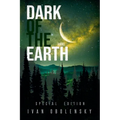 Dark of the Earth - Paperback