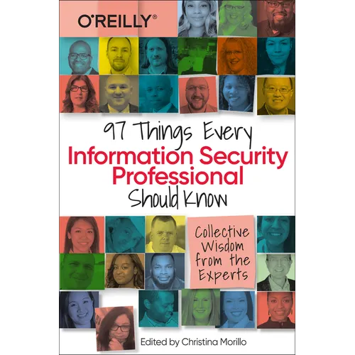 97 Things Every Information Security Professional Should Know: Collective Wisdom from the Experts - Paperback