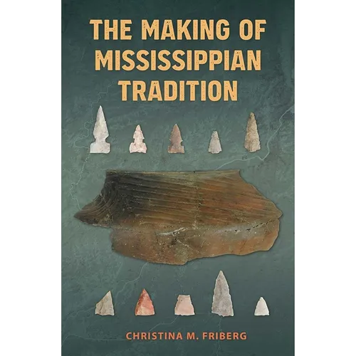 The Making of Mississippian Tradition