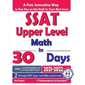 SSAT Upper Level Math in 30 Days: The Most Effective SSAT Upper Level Math Crash Course - Paperback