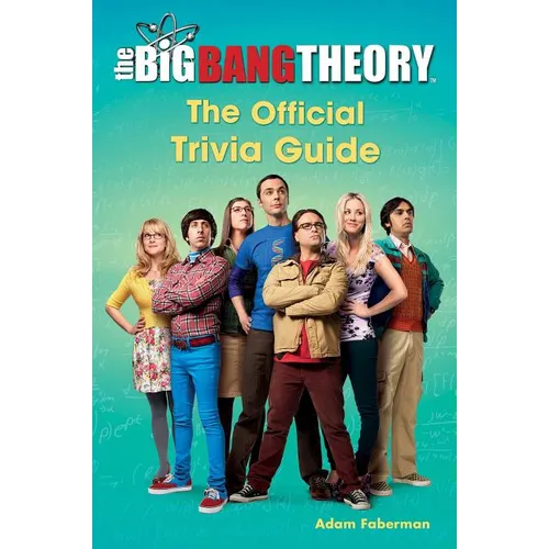 The Big Bang Theory: The Official Trivia Guide - Paperback