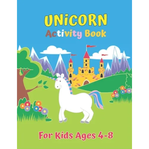 Unicorn Activity Book For Kids Ages 4-8 - Paperback