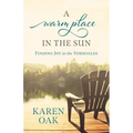 A Warm Place in the Sun: Finding Joy in the Struggles - Paperback
