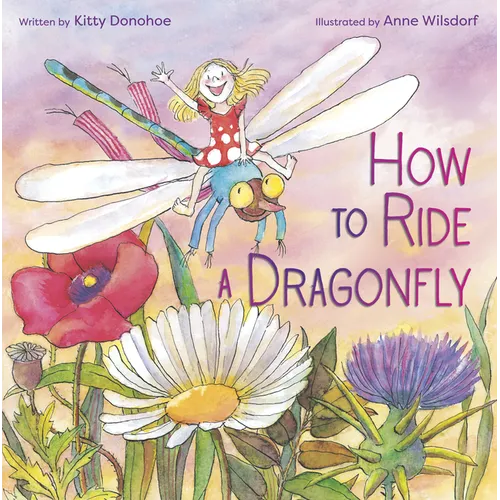 How to Ride a Dragonfly - Hardcover