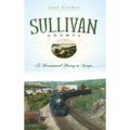 Sullivan County: A Bicentennial History in Images