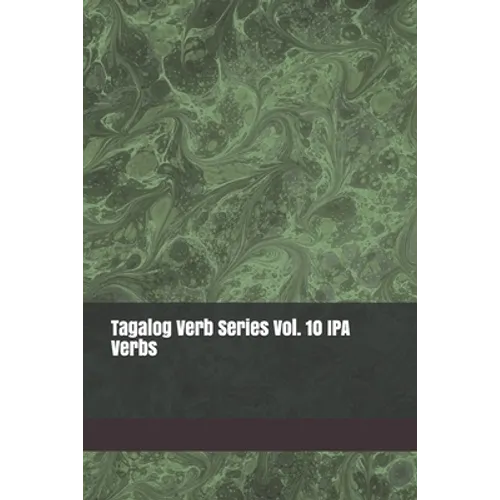 Tagalog Verb Series Vol. 10 IPA Verbs - Paperback
