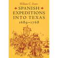 Spanish Expeditions into Texas, 1689-1768 - Paperback