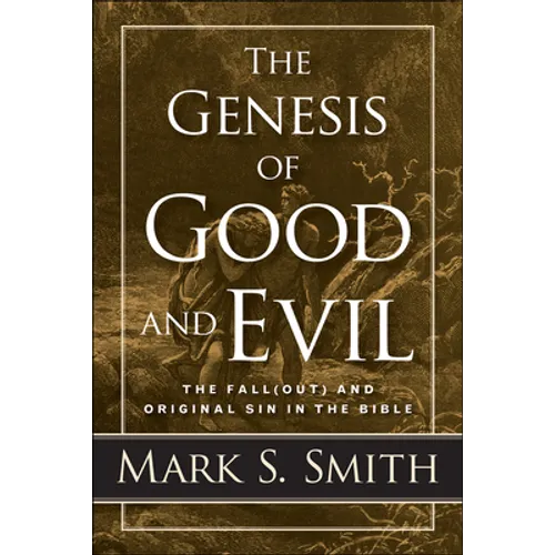 The Genesis of Good and Evil - Paperback