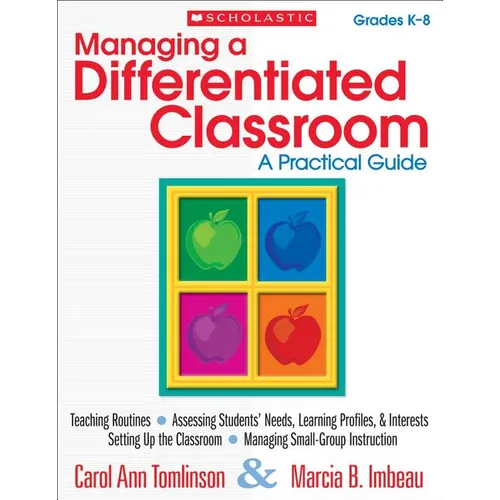 Managing a Differentiated Classroom, Grades K-8: A Practical Guide - Paperback