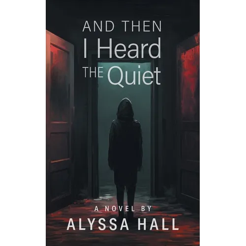 And Then I Heard The Quiet - Paperback