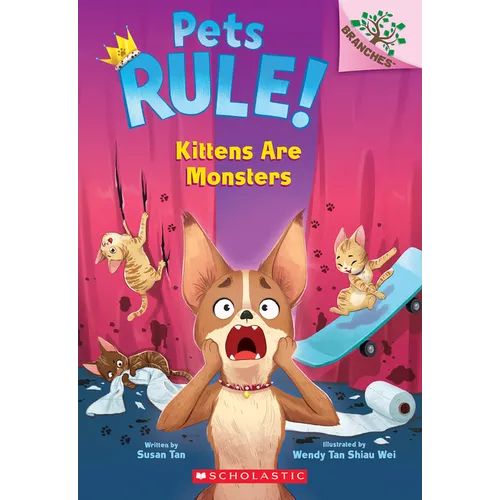 Kittens Are Monsters: A Branches Book (Pets Rule! #3): Volume 3 - Paperback