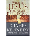 A What If Jesus Had Never Been Born?: The Positive Impact of Christianity in History - Paperback