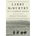 In a Narrow Grave: Essays on Texas - Paperback