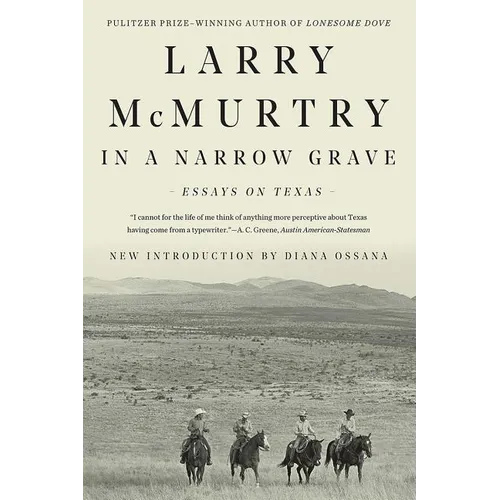 In a Narrow Grave: Essays on Texas - Paperback