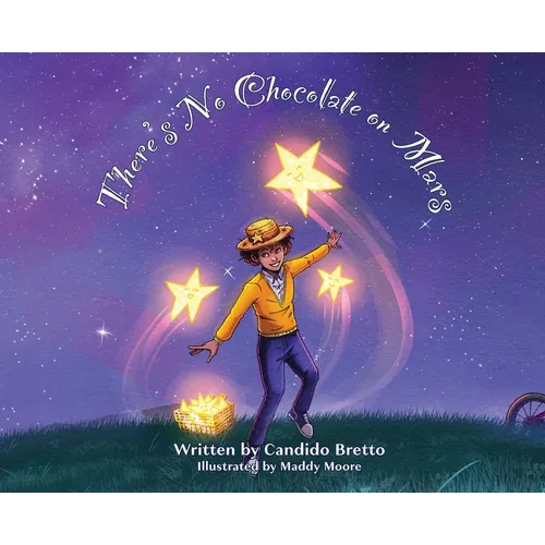 There's No Chocolate on Mars - Hardcover