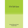 A First Latin Course - Paperback
